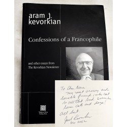 Confessions of a Francophile and Other Essays from the Kevorkian Newsletter, 1980 to 2000 (Signed)